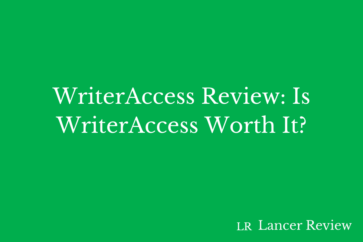 WriterAccess Review Is WriterAccess Worth It? (2023)